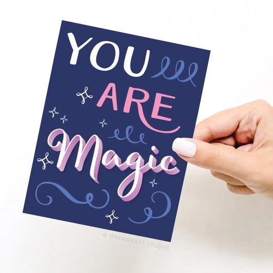 You Are Magic Greeting Card