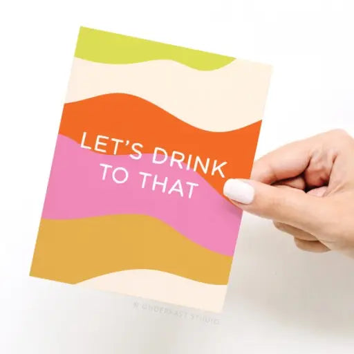 Drink To That Card